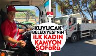 Kuyucak Belediyesi’nin ilk kadın kamyon şoförü