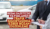 Resmi Gazete’de yayımlandı: Trafik sigortasında ezber bozan düzenleme
