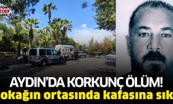 Aydın'da korkunç ölüm! Sokağın ortasında kafasına sıktı