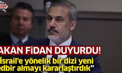 Dışişleri Bakanı Fidan: “İsrail’e yönelik bir dizi yeni tedbir almayı kararlaştırdık”