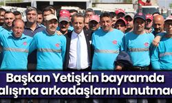 Başkan Yetişkin bayramda çalışma arkadaşlarını unutmadı