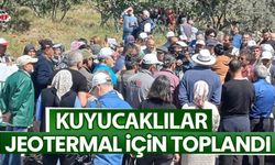 Kuyucaklılar jeotermal için toplandı