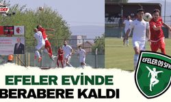 Efeler evinde berabere kaldı