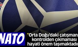 NATO: “Orta Doğu'daki çatışmanın kontrolden çıkmaması hayati önem taşımaktadır”