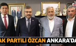 AK Partili Özcan Ankara’da