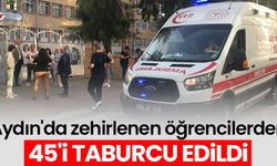 Aydın'da zehirlenen öğrencilerden 45'i taburcu edildi