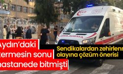 Sendikalardan zehirlenme olayına çözüm önerisi