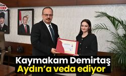 Kaymakam Demirtaş Aydın’a veda ediyor