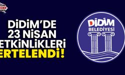 Didim'de 23 Nisan etkinlikleri ertelendi!