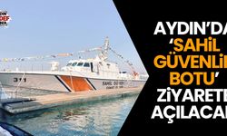 Aydın'da 'Sahil Güvenlik Botu' ziyarete açılacak