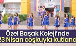 Özel Başak Koleji’nde 23 Nisan coşkuyla kutlandı