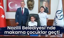 Nazilli Belediyesi’nde makama çocuklar geçti