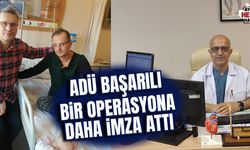 ADÜ başarılı bir operasyona daha imza attı