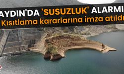 Aydın'da 'susuzluk' alarmı!