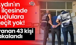 Aydın'ın o ilçesinde suçlulara geçit yok!