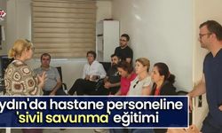 Aydın'da hastane personeline 'sivil savunma' eğitimi