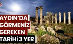 Ege’nin tarihi güzelliklerine Aydın da girdi