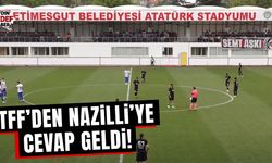 Nazilli Belediyespor’un şike iddialı maçına TFF’den cevap