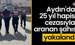 Aydın'da 25 yıl hapis cezasıyla aranan şahıs yakalandı