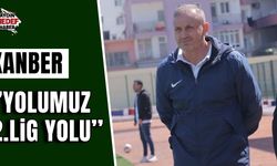 Kanber: Yolumuz 2.lig yolu