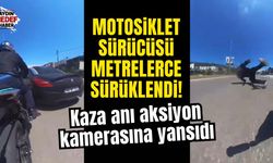 Motosiklet sürücüsünün metrelerce sürüklendiği kaza aksiyon kamerasına yansıdı