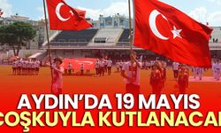 Aydın’da 19 Mayıs coşkuyla kutlanacak