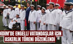 Didim’de engelli vatandaşlar için askerlik töreni düzenlendi