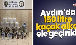 Aydın’da 150 litre kaçak alkol ele geçirildi