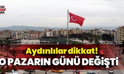 Aydınlılar dikkat! O pazarın günü değişti