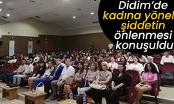 Didim’de kadına yönelik şiddetin önlenmesi konuşuldu