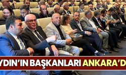 Aydın’ın başkanları Ankara’da!