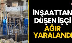 İnşaattan düşen işçi ağır yaralandı