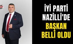 İYİ Parti Nazilli'de Başkan belli oldu