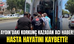 Aydın'daki korkunç kazadan acı haber! Devrilen ambulanstaki hasta hayatını kaybetti