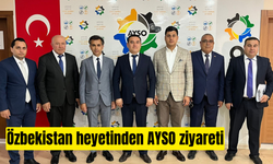 Özbekistan heyetinden AYSO ziyareti