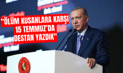 Cumhurbaşkanı Erdoğan: “Ölüm kusanlara karşı 15 Temmuz’da destan yazdık"