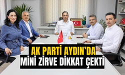 AK Parti Aydın’da dikkat çeken buluşma