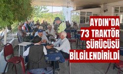 Aydın'da 73 traktör sürücüsü bilgilendirildi