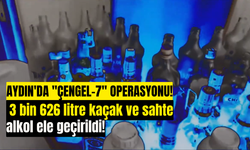 Aydın'da ''ÇENGEL-7'' operasyonu!