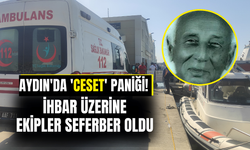 Aydın'da 'ceset' paniği! İhbar üzerine ekipler seferber oldu