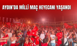 Aydın’da milli maç heyecanı yaşandı