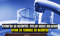 Aydın’da Su Kesintisi: Efeler susuz kalacak! Aydın 24 Temmuz Su Kesintisi