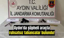 Aydın'da şüpheli araçta ruhsatsız tabancalar bulundu!