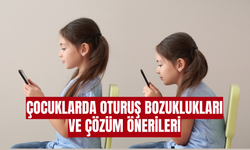 Çocuklarda Oturuş Bozuklukları ve Çözüm Önerileri