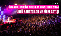 İstanbul Harbiye Açıkhava Konserleri 2024: Ünlü Sanatçılar ve Bilet Satışı