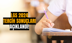 LGS 2024 tercih sonuçları açıklandı