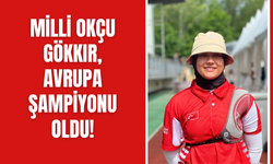 Milli Okçu Gökkır, Avrupa Şampiyonu Oldu!