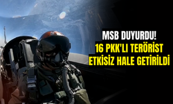 MSB duyurdu! 16 PKK'lı terörist etkisiz hale getirildi