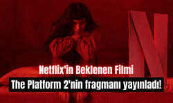 Netflix'in Beklenen Filmi The Platform 2'nin fragmanı yayınladı!