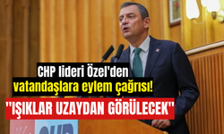 CHP lideri Özel'den vatandaşlara eylem çağrısı! "Işıklar uzaydan görülecek"